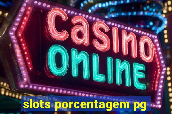 slots porcentagem pg